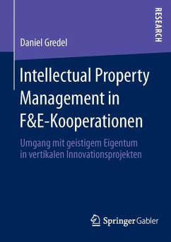 Intellectual Property Management in F&E-Kooperationen - Gredel, Daniel
