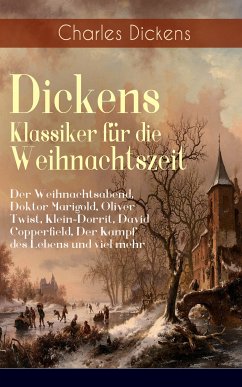 Dickens Klassiker für die Weihnachtszeit (eBook, ePUB) - Dickens, Charles