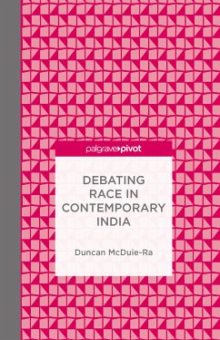 Debating Race in Contemporary India (eBook, PDF) - McDuie-Ra, Duncan