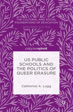 US Public Schools and the Politics of Queer Erasure (eBook, PDF) - Lugg, C.
