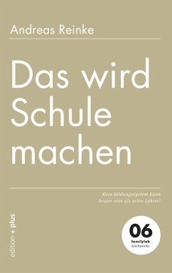 Das wird Schule machen (eBook, ePUB) - Reinke, Andreas