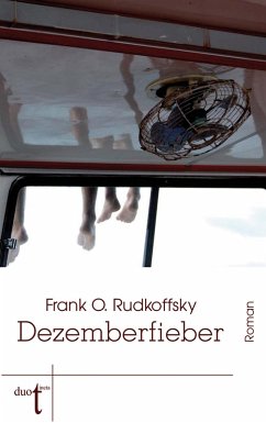 Dezemberfieber (eBook, ePUB) - Rudkoffsky, Frank O.