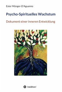 Psycho-Spirituelles Wachstum (eBook, ePUB) - Münger-D'Aguanno, Ester