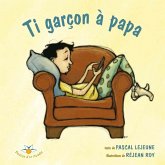 Ti garcon a papa (eBook, ePUB) Ti garcon a papa (eBook, ePUB)