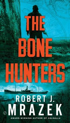 The Bone Hunters (eBook, ePUB) - Mrazek, Robert J.