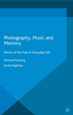 Photography, Music and Memory (eBook, PDF) - Pickering, Michael; Keightley, Emily