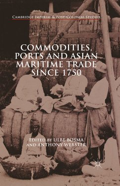 Commodities, Ports and Asian Maritime Trade Since 1750 (eBook, PDF)