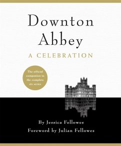 Downton Abbey - A Celebration (eBook, ePUB) - Fellowes, Jessica