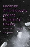 Lacanian Antiphilosophy and the Problem of Anxiety (eBook, PDF)