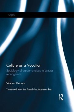 Culture as a Vocation (eBook, PDF) - Dubois, Vincent