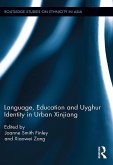 Language, Education and Uyghur Identity in Urban Xinjiang (eBook, ePUB)