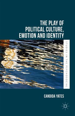 The Play of Political Culture, Emotion and Identity (eBook, PDF) - Yates, Candida