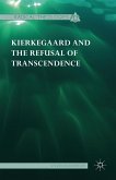 Kierkegaard and the Refusal of Transcendence (eBook, PDF)