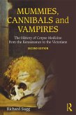 Mummies, Cannibals and Vampires (eBook, PDF)