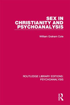 Sex in Christianity and Psychoanalysis (eBook, ePUB) - Cole, William