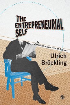 The Entrepreneurial Self (eBook, PDF) - Bröckling, Ulrich