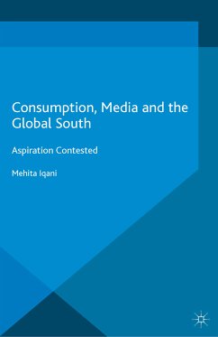 Consumption, Media and the Global South (eBook, PDF) - Iqani, Mehita
