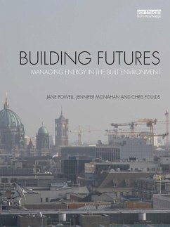 Building Futures (eBook, PDF) - Powell, Jane; Monahan, Jennifer; Foulds, Chris