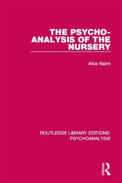 The Psycho-Analysis of the Nursery (eBook, PDF) - Balint, Alice