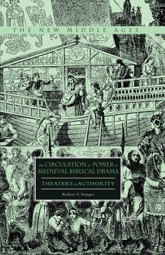 The Circulation of Power in Medieval Biblical Drama (eBook, PDF) - Sturges, Robert S.