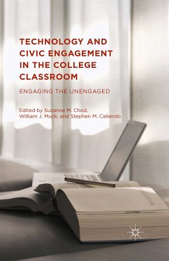 Technology and Civic Engagement in the College Classroom (eBook, PDF) - Caliendo, Stephen M.; Muck, William J.