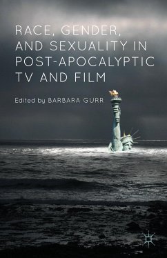 Race, Gender, and Sexuality in Post-Apocalyptic TV and Film (eBook, PDF)