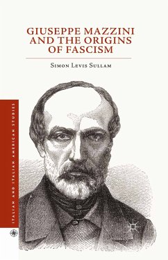 Giuseppe Mazzini and the Origins of Fascism (eBook, PDF) - Levis Sullam, Simon