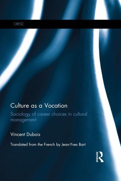 Culture as a Vocation (eBook, ePUB) - Dubois, Vincent