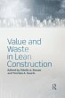 Value and Waste in Lean Construction... - Bild 1