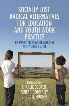 Socially Just, Radical Alternatives for Education and Youth Work Practice (eBook, PDF)