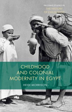 Childhood and Colonial Modernity in Egypt (eBook, PDF)