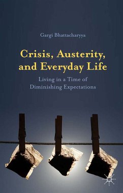 Crisis, Austerity, and Everyday Life (eBook, PDF) - Bhattacharyya, Gargi