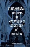 Fundamental Concepts in Max Weber&quote;s Sociology of Religion (eBook, PDF)