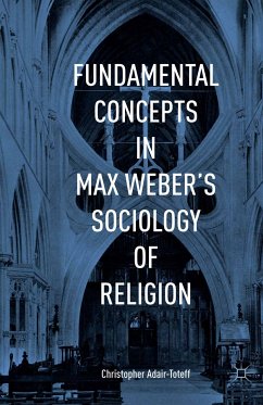 Fundamental Concepts in Max Weber’s Sociology of Religion (eBook, PDF) - Adair-Toteff, Christopher