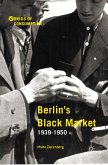 Berlin&quote;s Black Market (eBook, PDF)