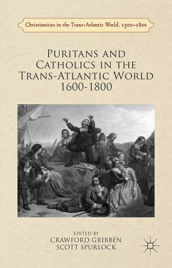 Puritans and Catholics in the Trans-Atlantic World 1600-1800 (eBook, PDF)