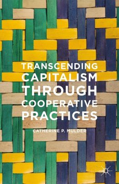 Transcending Capitalism Through Cooperative Practices (eBook, PDF) - Mulder, Catherine