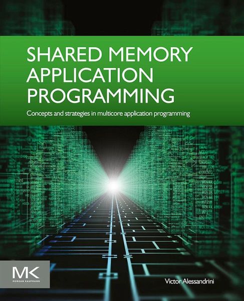 Shared Memory Application Programming (eBook, ePUB) Shared Memory Application Programming (eBook, ePUB)