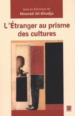 L'etranger au prisme des cultures (eBook, PDF) - Mourad Ali-Khodja, Mourad Ali-Khodja