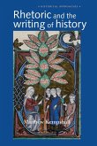 Rhetoric and the Writing of History, 400-1500 (eBook, ePUB)