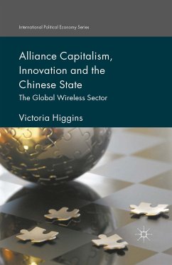 Alliance Capitalism, Innovation and the Chinese State (eBook, PDF) - Higgins, Victoria