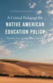 A Critical Pedagogy for Native American Education Policy (eBook, PDF)