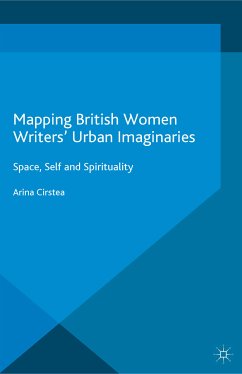 Mapping British Women Writers&quote; Urban Imaginaries (eBook, PDF)