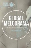 Global Melodrama (eBook, PDF)