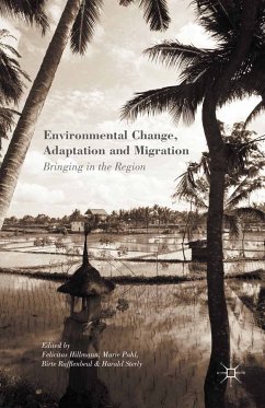 Environmental Change, Adaptation and Migration (eBook, PDF) - Hillmann, Felicitas; Pahl, Marie; Rafflenbeul, Birte; Sterly, Harald