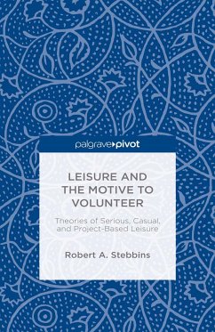 Leisure and the Motive to Volunteer: Theories of Serious, Casual, and Project-Based Leisure (eBook, PDF)