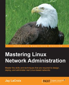 Mastering Linux Network Administration (eBook, ePUB) - Lacroix, Jay