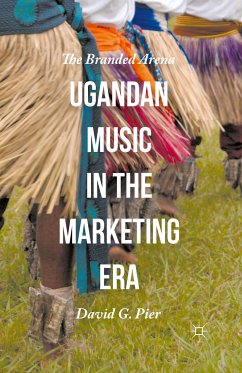 Ugandan Music in the Marketing Era (eBook, PDF) - Pier, David G.