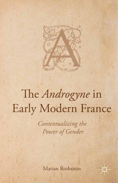 The Androgyne in Early Modern France (eBook, PDF) - Rothstein, Marian