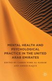 Mental Health and Psychological Practice in the United Arab Emirates (eBook, PDF)